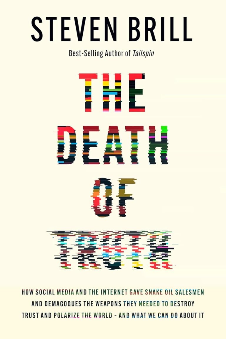 The Death of Truth: Steven Brills. book